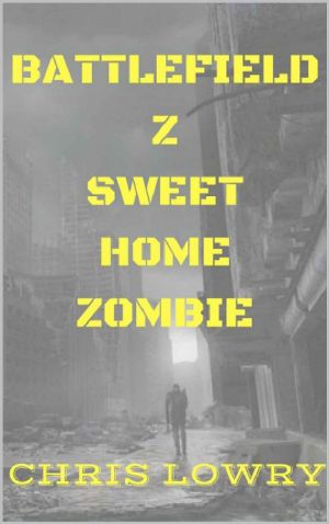 [Battlefield Z 03] • Sweet Home Zombie